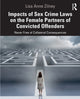 Book cover of: Impacts of Sex Crime Laws on the Female Partners of Convicted Offenders. By: Lisa Anne Zilney