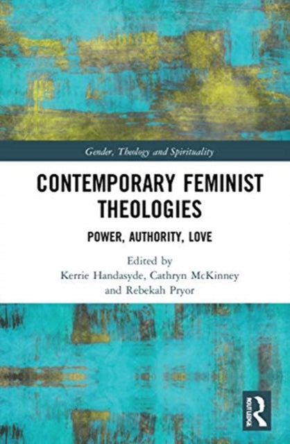 Book cover of: Contemporary Feminist Theologies. By: Kerrie Handasyde