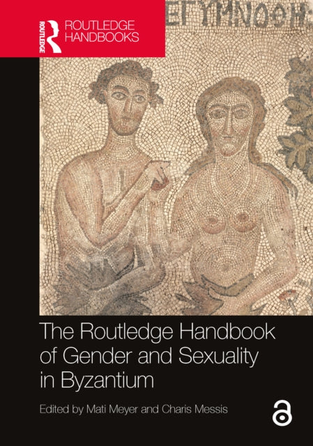 Book cover of: Routledge Handbook of Gender and Sexuality in Byzantium