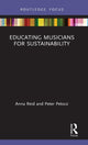 Book cover of: Educating Musicians for Sustainability. By: Anna Reid