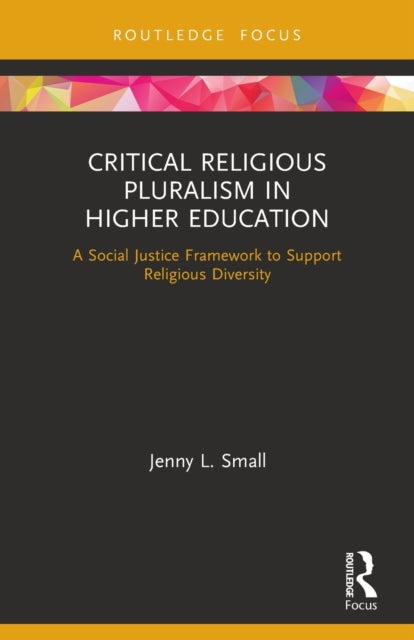 Book cover of: Critical Religious Pluralism in Higher Education. By: Jenny L. Small