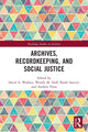 Book cover of: Archives, Recordkeeping and Social Justice. By: David A. Wallace