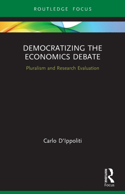 Book cover of: Democratizing the Economics Debate. By: Carlo DIppoliti