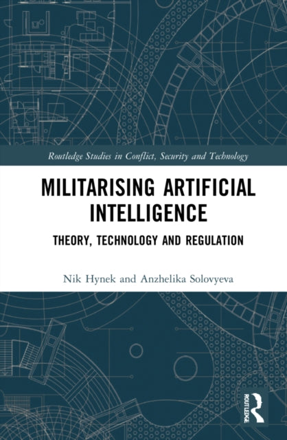 Book cover of: Militarizing Artificial Intelligence. By: Nik Hynek