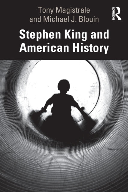 Book cover of: Stephen King and American History. By: Tony Magistrale