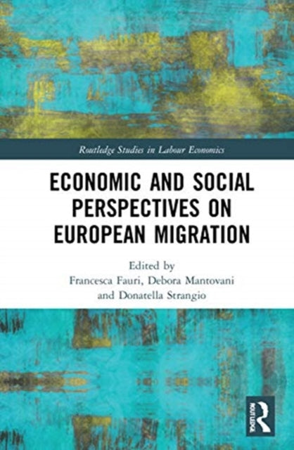 Book cover of: Economic and Social Perspectives on European Migration. By: Francesca Fauri