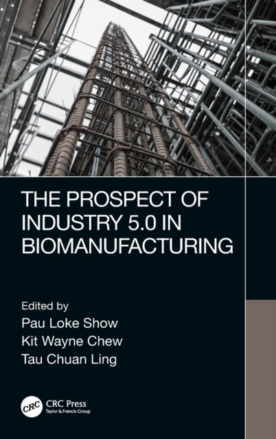 Book cover of: Prospect of Industry 5.0 in Biomanufacturing. By: Pau Loke Show
