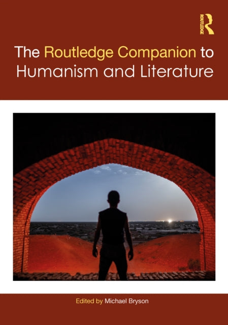 Book cover of: Routledge Companion to Humanism and Literature. By: Michael Bryson