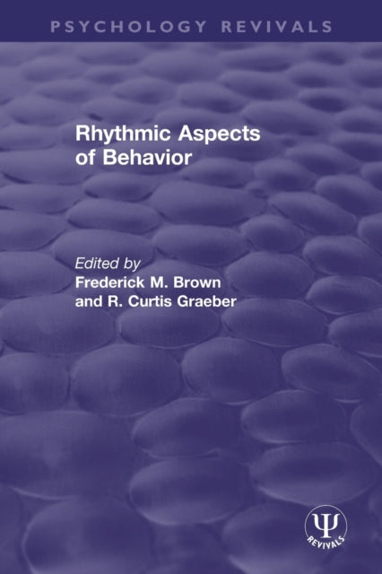 Book cover of: Rhythmic Aspects of Behavior. By: Frederick M. Brown