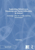 Supporting Behavioural, Emotional and Social Difficulties in School