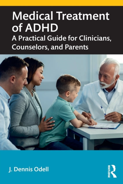 Book cover of: Medical Treatment of ADHD. By: J. Dennis Odell