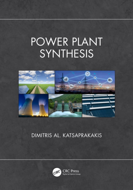 Book cover of: Power Plant Synthesis. By: Dimitris Al Katsaprakakis