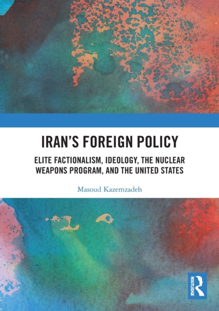 Book cover of: Iran’s Foreign Policy. By: Masoud Kazemzadeh