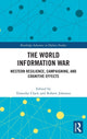 Book cover of: World Information War. By: Timothy Clack