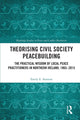 Book cover of: Theorising Civil Society Peacebuilding. By: Emily E. Stanton