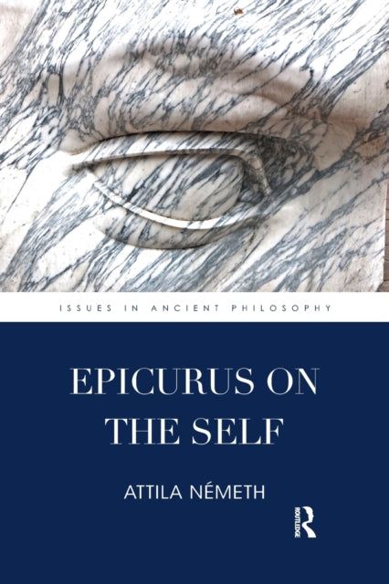 Book cover of: Epicurus on the Self. By: Attila Németh