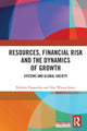 Book cover of: Resources, Financial Risk and the Dynamics of Growth. By: Roberto Pasqualino