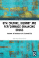 Book cover of: Gym Culture, Identity and Performance-Enhancing Drugs. By: Ask Vest Christiansen