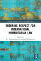Book cover of: Ensuring Respect for International Humanitarian Law. By: Eve Massingham