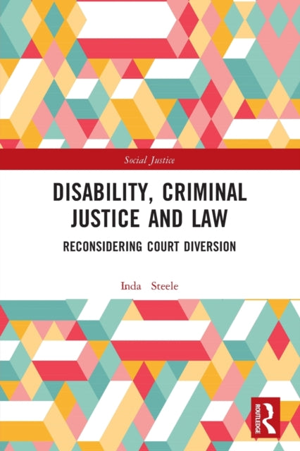 Book cover of: Disability, Criminal Justice and Law. By: Linda Steele