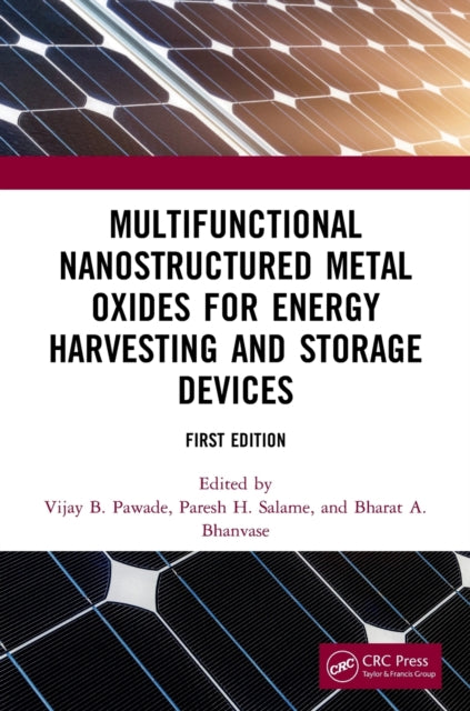 Book cover of: Multifunctional Nanostructured Metal Oxides for Energy Harvesting and Storage Devices. By: Vijay B. Pawade