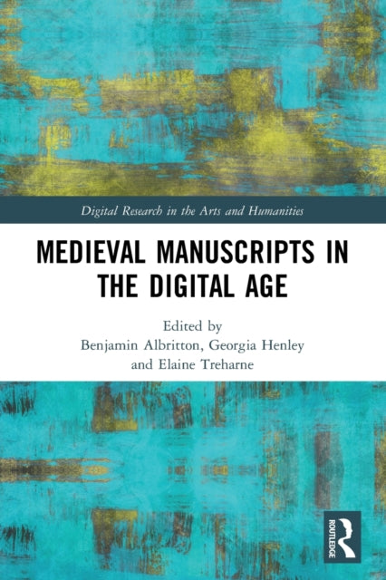 Book cover of: Medieval Manuscripts in the Digital Age. By: Benjamin Albritton