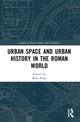 Book cover of: Urban Space and Urban History in the Roman World