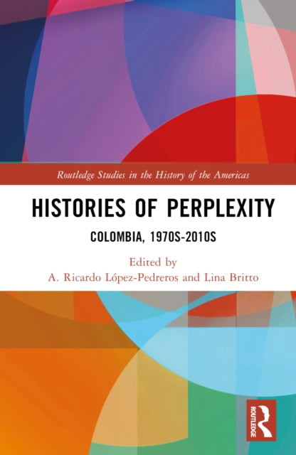 Book cover of: Histories of Perplexity. By: Lina Britto