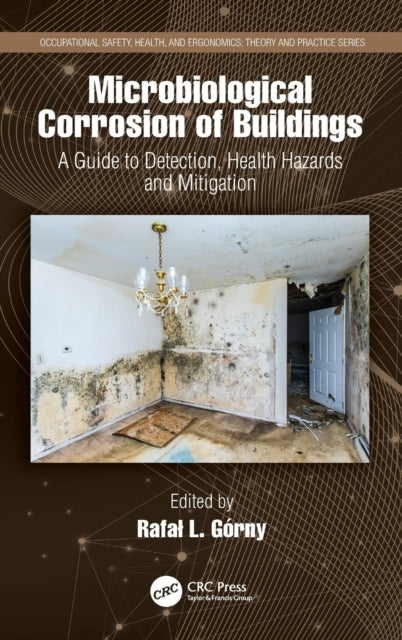 Book cover of: Microbiological Corrosion of Buildings. By: Rafal Górny