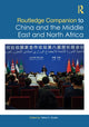 Book cover of: Routledge Companion to China and the Middle East and North Africa. By: Yahia H. Zoubir
