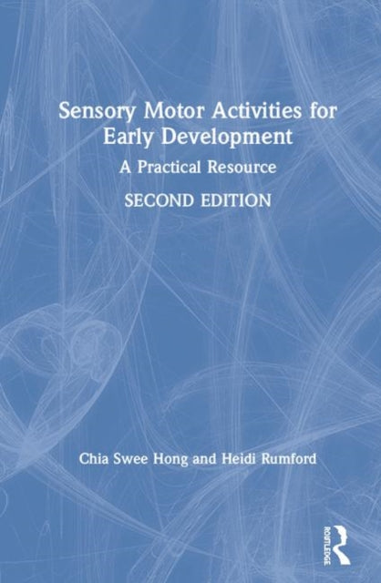 Book cover of: Sensory Motor Activities for Early Development. By: Chia Swee Hong