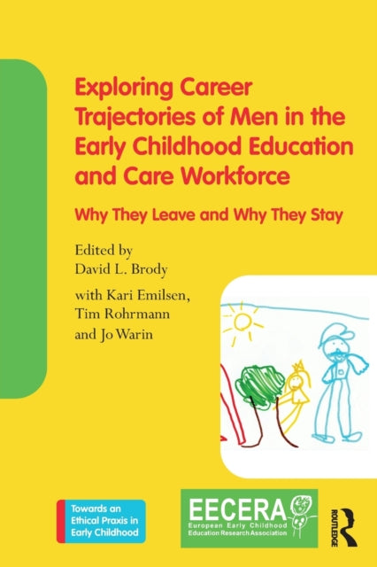 Book cover of: Exploring Career Trajectories of Men in the Early Childhood Education and Care Workforce. By: David L. Brody