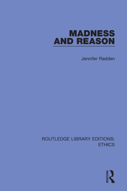 Book cover of: Madness and Reason. By: Jennifer Radden