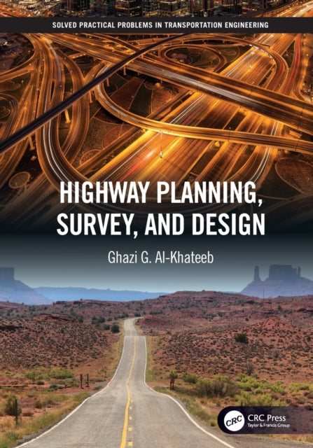 Book cover of: Highway Planning, Survey, and Design. By: Ghazi G. Al-Khateeb