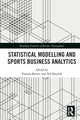 Book cover of: Statistical Modelling and Sports Business Analytics. By: Vanessa Ratten