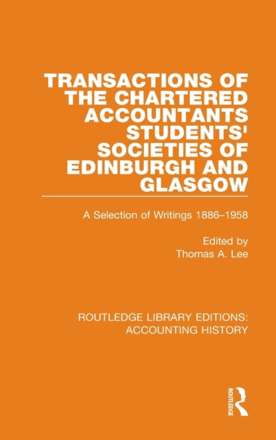 Book cover of: Transactions of the Chartered Accountants Students' Societies of Edinburgh and Glasgow. By: T. A. Lee