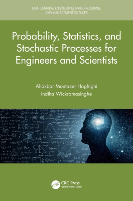 Book cover of: Probability, Statistics, and Stochastic Processes for Engineers and Scientists. By: Aliakbar Montazer Haghighi