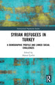 Book cover of: Syrian Refugees in Turkey. By: Alanur Çavlin
