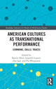 Book cover of: American Cultures as Transnational Performance. By: Katrin Horn