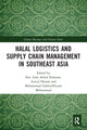 Book cover of: Halal Logistics and Supply Chain Management in Southeast Asia. By: Nor Aida Abdul Rahman