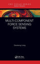 Book cover of: Multi-Component Force Sensing Systems. By: Qiaokang Liang