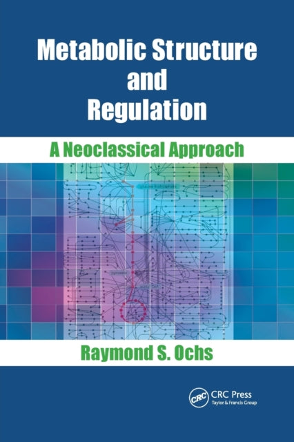 Book cover of: Metabolic Structure and Regulation. By: Raymond S. Ochs