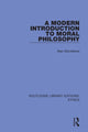 Book cover of: Modern Introduction to Moral Philosophy. By: Alan Montefiore