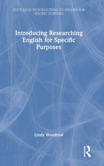 Book cover of: Introducing Researching English for Specific Purposes. By: Lindy Woodrow