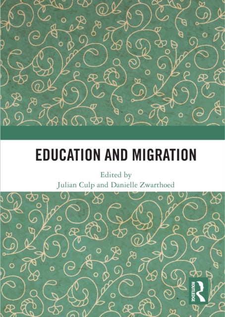 Book cover of: Education and Migration. By: Julian Culp