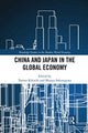 Book cover of: China and Japan in the Global Economy. By: Tomoo Kikuchi