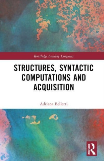 Book cover of: Structures, Syntactic Computations and Acquisition. By: Adriana Belletti