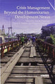 Book cover of: Crisis Management Beyond the Humanitarian-Development Nexus. By: Atsushi Hanatani