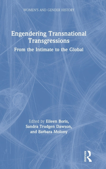 Engendering Transnational Transgressions