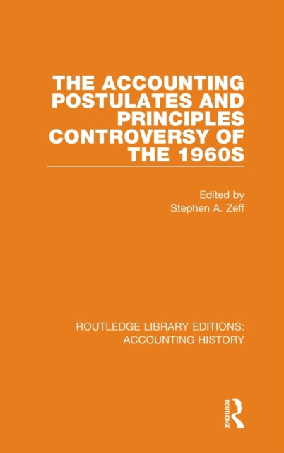 The Accounting Postulates and Principles Controversy of the 1960s